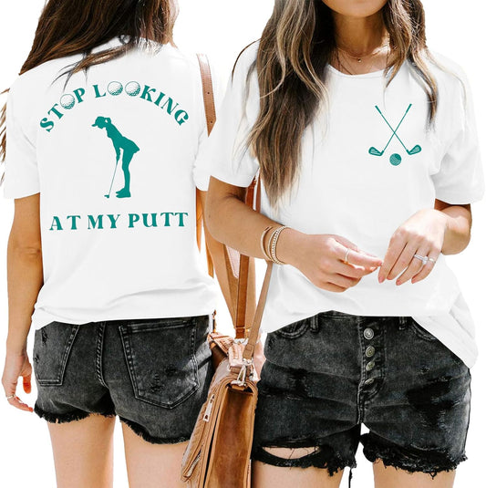 Funny Golf Tshirts Women Stop Looking at My Putt Golf Golfer T Shirt Golfing Season Party Golf Lover Graphic Tops